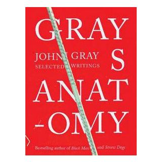 Gray's Anatomy: Selected Writings