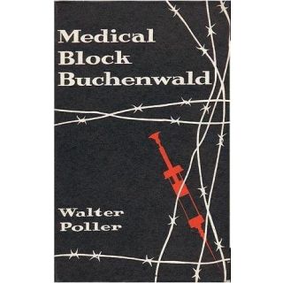 Medical Block, Buchenwald: The Personal Testimony of Inmate 996, Block 36