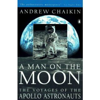 A Man on the Moon: The Voyages of the Apollo Astronauts