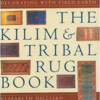 The Kilim and Tribal Rug Book