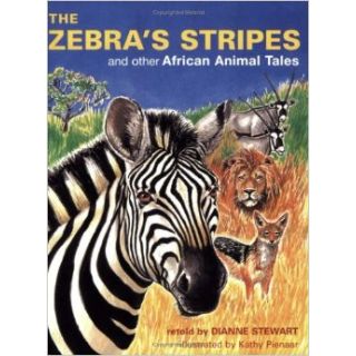 Zebra's Stripes and Other African Animal Tales