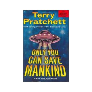 Only You Can Save Mankind (Johnny Maxwell Trilogy, 1.)