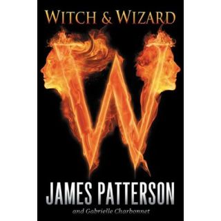 Witch & Wizard (Witch & Wizard #1)