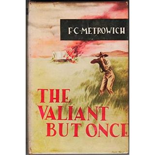 The Valiant But Once