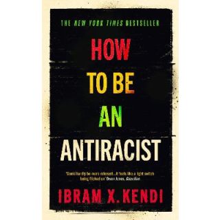 How To Be An Antiracist
