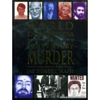 World Encyclopedia of 20th Century Murder