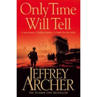 Only Time Will Tell (The Clifton Chronicles # 1)