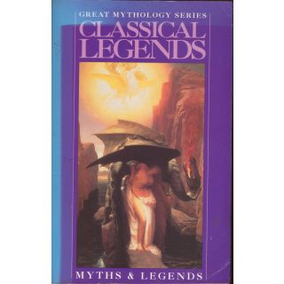 Classical Legends (Great Mythology)