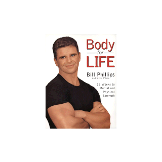 Body for Life: 12 Weeks to Mental and Physical Strength