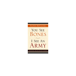 You see bones, I see an army: Changing the way we do church