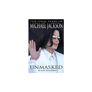 Unmasked: The Final Years of Michael Jackson