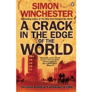 A Crack in the Edge of the World: The Great American Earthquake of 1906