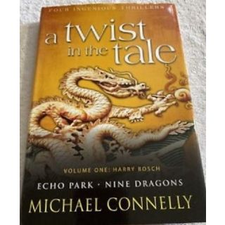 A Twist in a Tale: Echo Park / Nine Dragons (Harry Bosch Vol # 1)