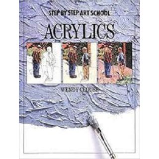Step by Step Art School: Acrylics