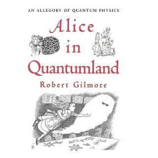 Alice in Quantumland: An Allegory of Quantum Physics