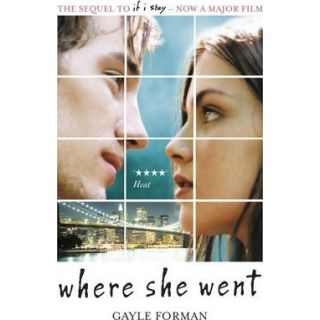 Where She Went (If I Stay #2)