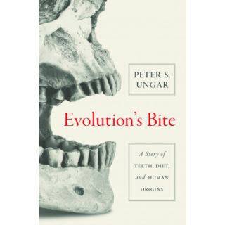 Evolution's Bite: A Story of Teeth, Diet and Human Origins (New Condition)