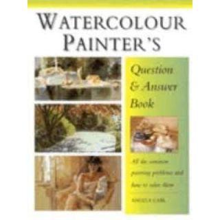 Watercolour Painter's Question & Answer Book: All the Common Painting Problems and How to Solve Them