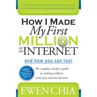 How I Made My First Million on the Internet and How You Can Too!