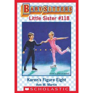 Karen's Figure Eight (Baby-Sitters Little Sister # 118)