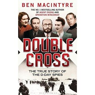 Double Cross: The True Story of the D-Day Spies