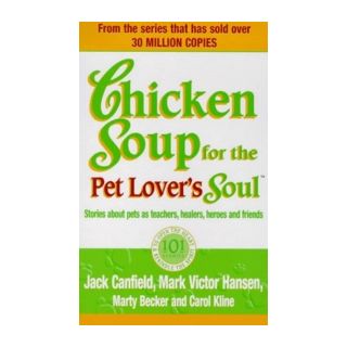 Chicken Soup for the Pet Lover's Soul