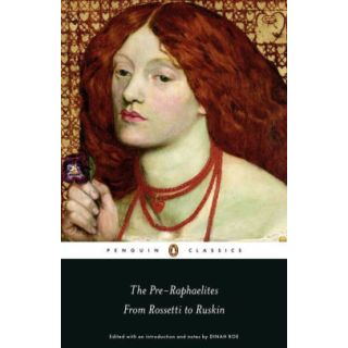 The Pre-Raphaelites: From Rossetti to Ruskin