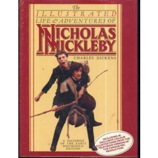 The Illustrated Life & Adventures of Nicholas Nickleby