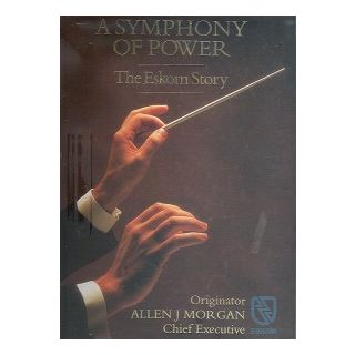 A Symphony of Power: The Eskom Story