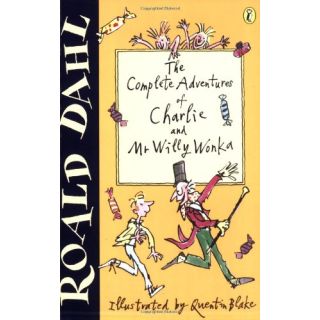 The Complete Adventures of Charlie and Mr.Willy Wonka