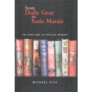 From Dolly Gray to Sarie Marais: The Boer War in Popular Memory