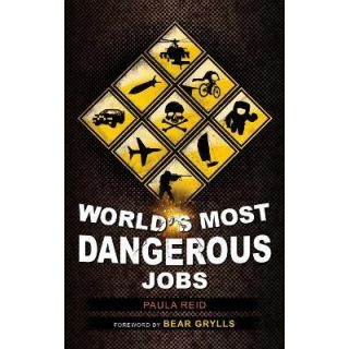 World's Most Dangerous Jobs