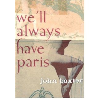 We'll Always Have Paris: Sex and Love in the City of Light