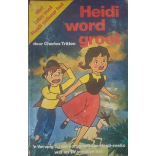 Heidi word groot: 'n Vervolg op die oorspronklike Heidi-Reeks