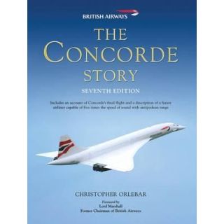 The Concorde Story: Seventh Edition