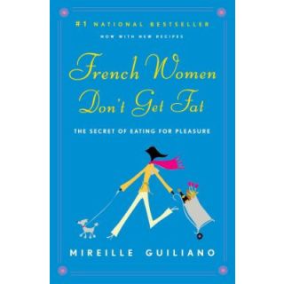 French Women Don't Get Fat
