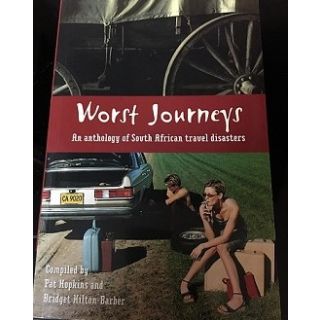 Worst Journey: An Anthology of South African Travel Disaster
