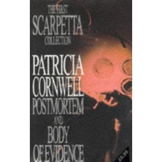 The First Scarpetta Collection: Body Of Evidence; Postmortem