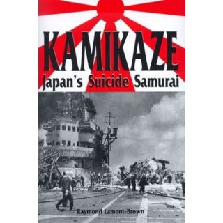Kamikaze: Japan's Suicide Samurai