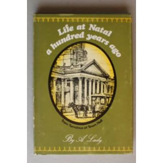 Life at Natal a Hundred Years Ago