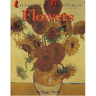Looking at Paintings: Flowers