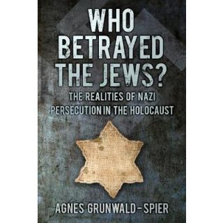 Who Betrayed the Jews?