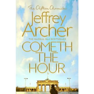 Cometh the Hour (Clifton Chronicles # 6)
