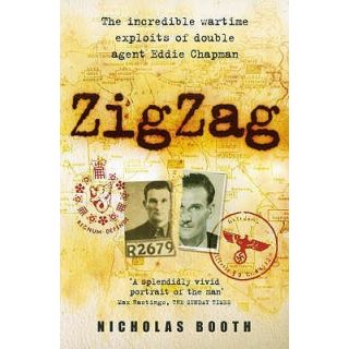 Zigzag: The Incredible Wartime Exploits Of Double Agent Eddie Chapman