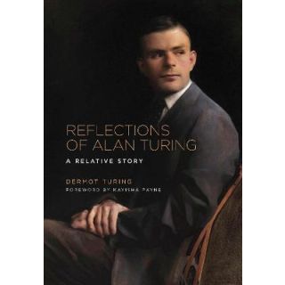 Reflections of Alan Turing: A Relative Story (2021)