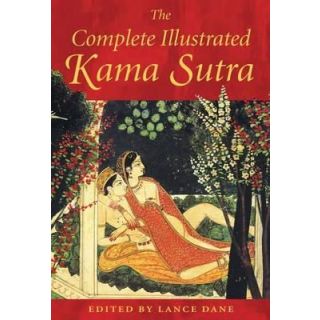 The Complete Illustrated Kama Sutra