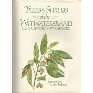 Trees & Shrubs of the Witwatersrand, Magaliesberg & Pilanesberg