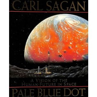 Pale Blue Dot: A Vision of the Human Future in Space