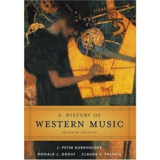 A History of Western Music, Seventh Edition