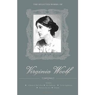 The Selected Works of Virginia Woolf